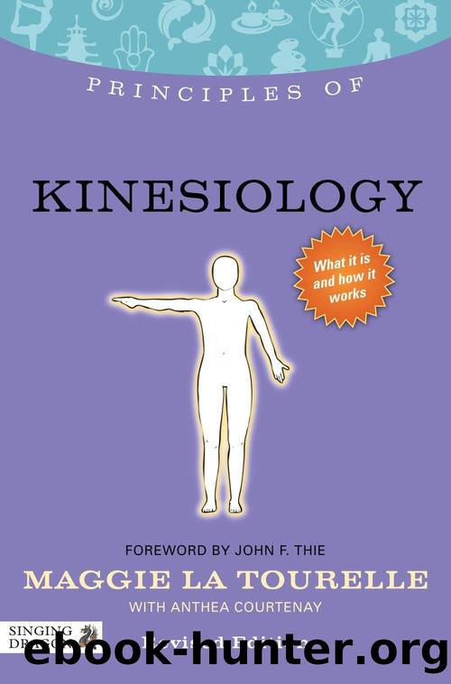 Principles of Kinesiology: What it is, how it works, and what it can do for you (Principles of...) by Maggie La Tourelle