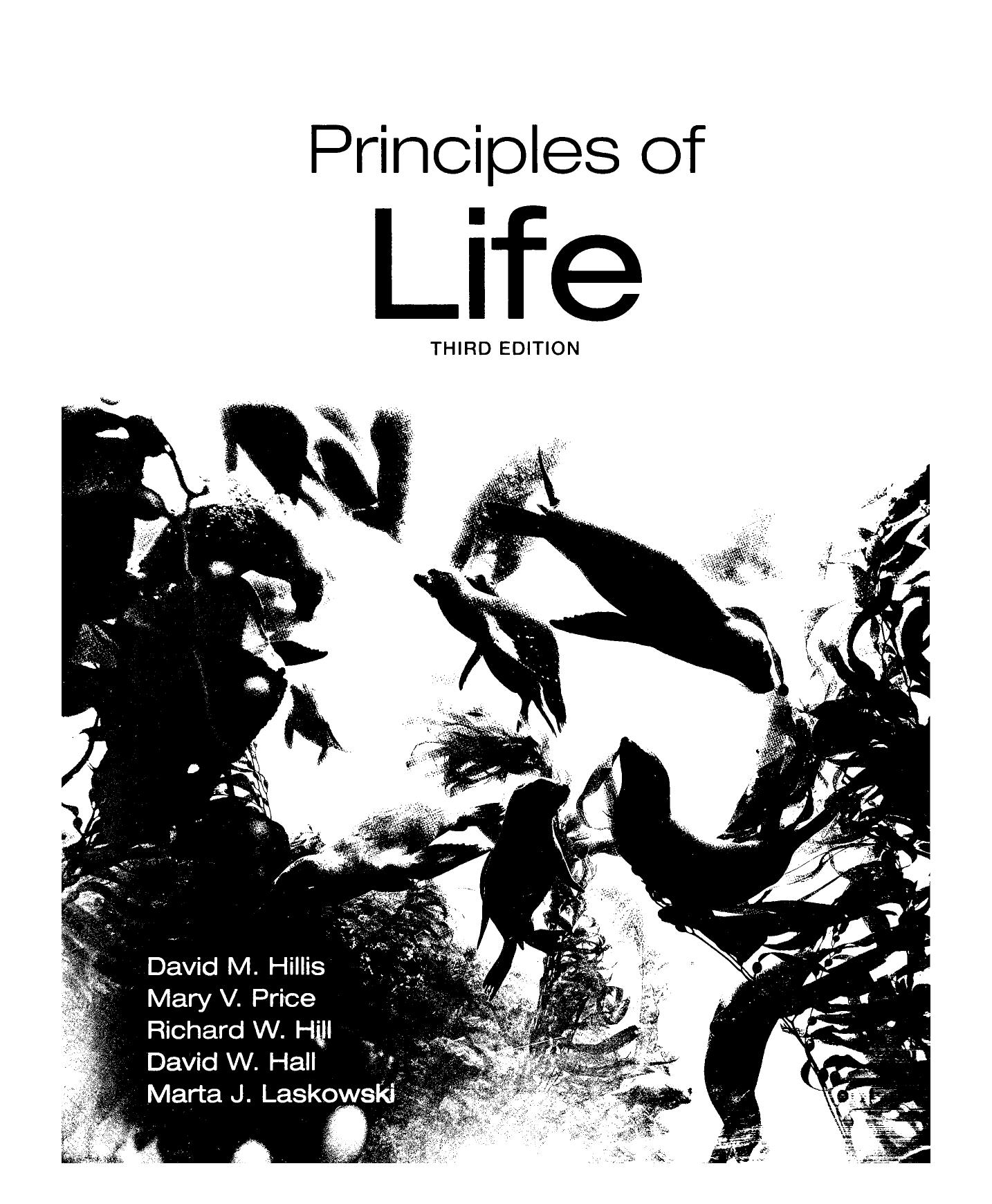 Principles of Life by David M. Hillis; Mary V. Price; Richard W. Hill; Marta J. Laskowski