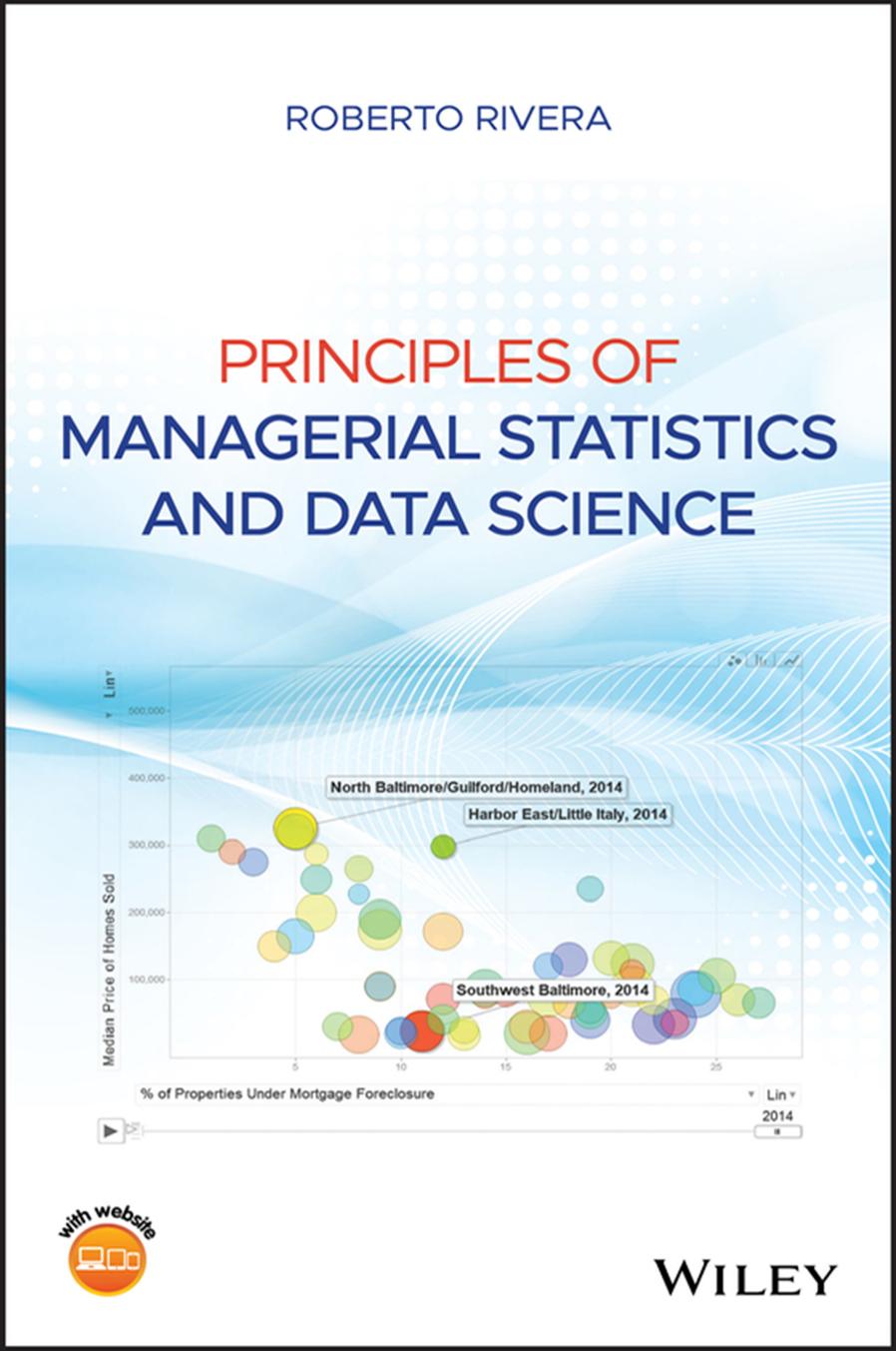 Principles of Managerial Statistics and Data Science by Roberto Rivera