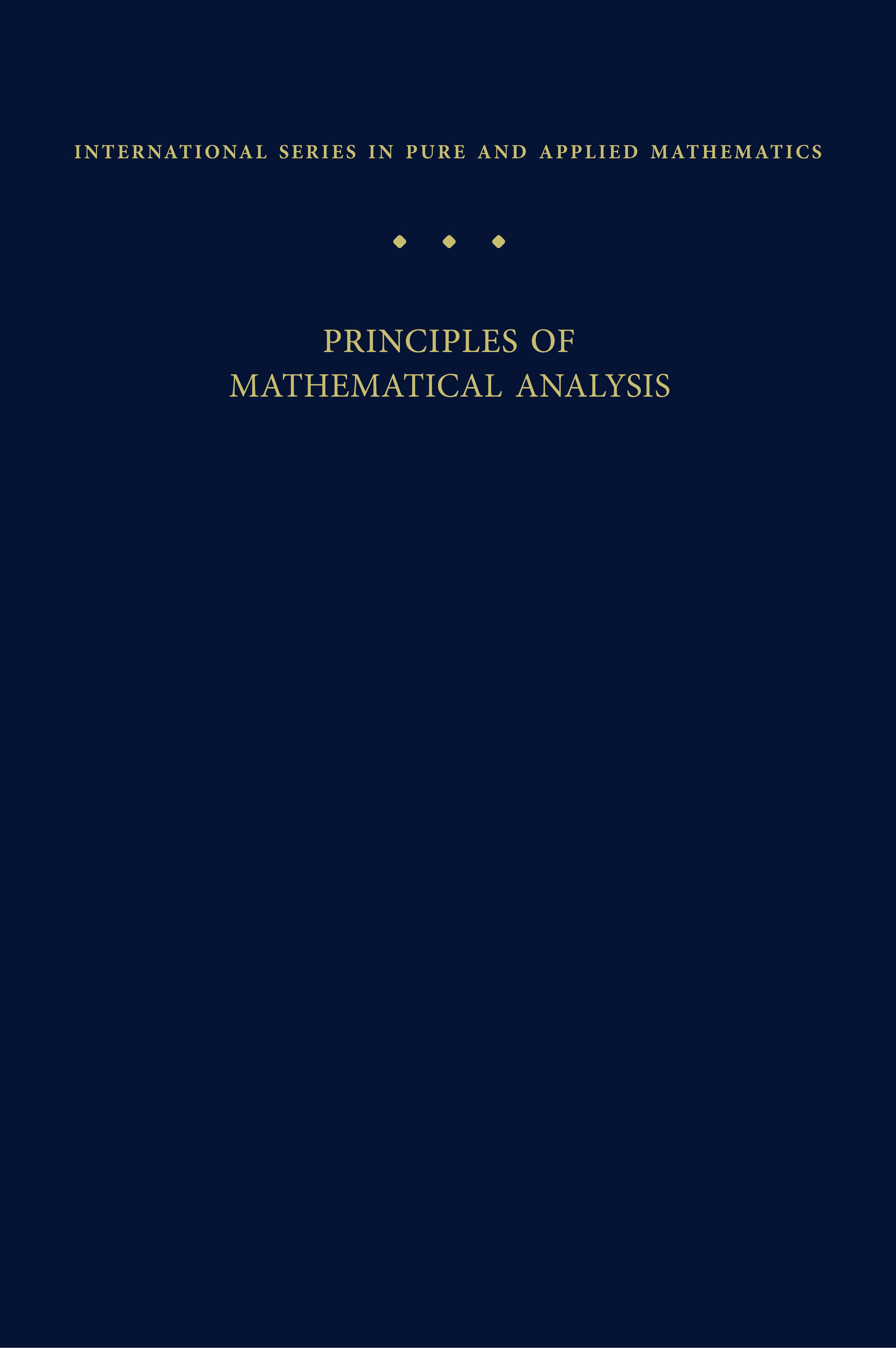 Principles of Mathematical Analysis (International Series in Pure and Applied Mathematics) by Walter Rudin