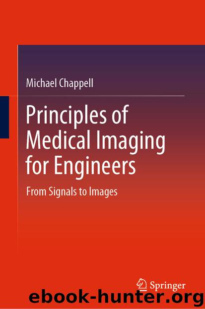 Principles of Medical Imaging for Engineers by Michael Chappell