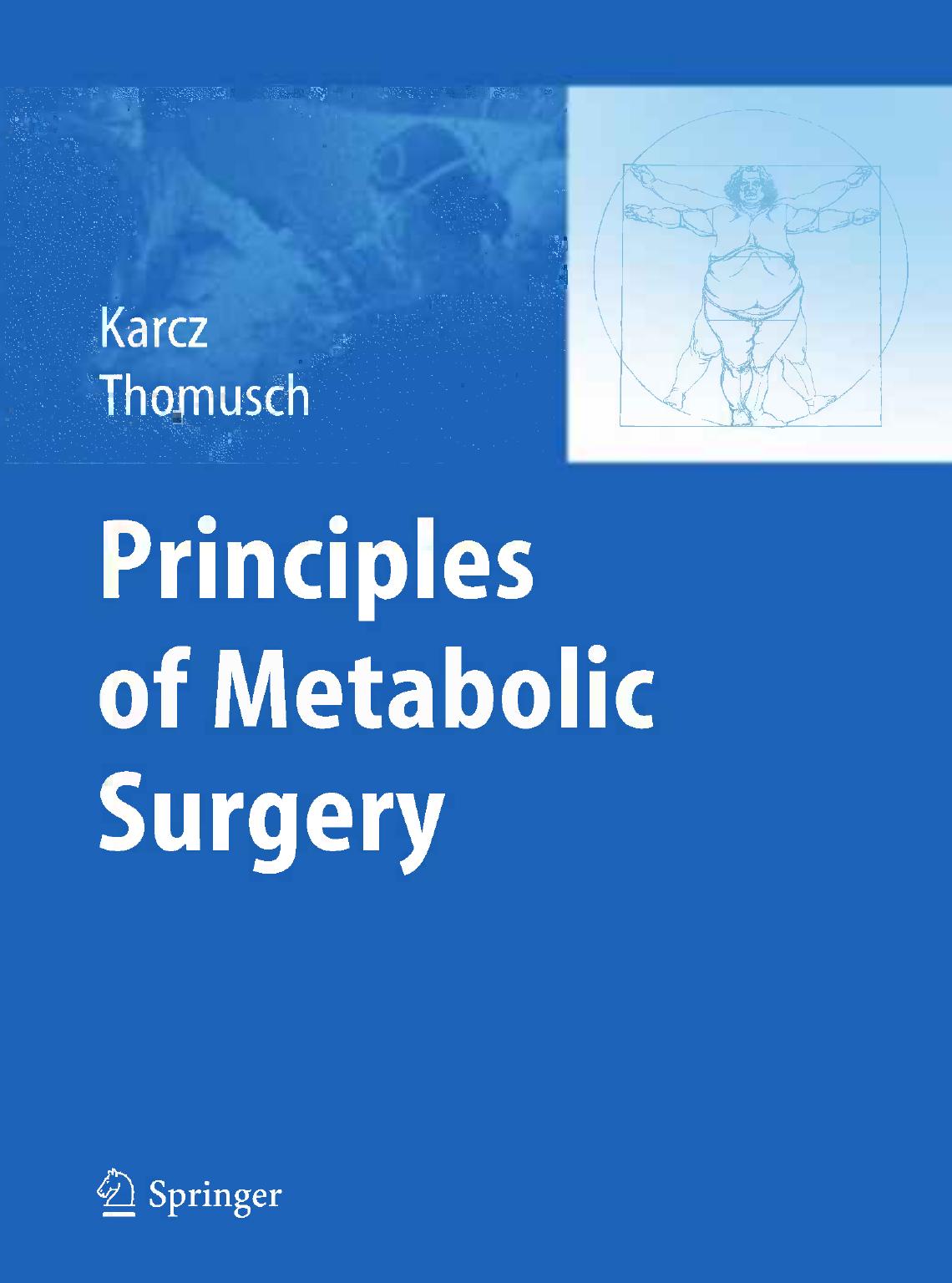 Principles of Metabolic Surgery by Oliver Thomusch MD (auth.) Dr. W. Konrad Karcz Prof. Dr. Oliver Thomusch (eds.)
