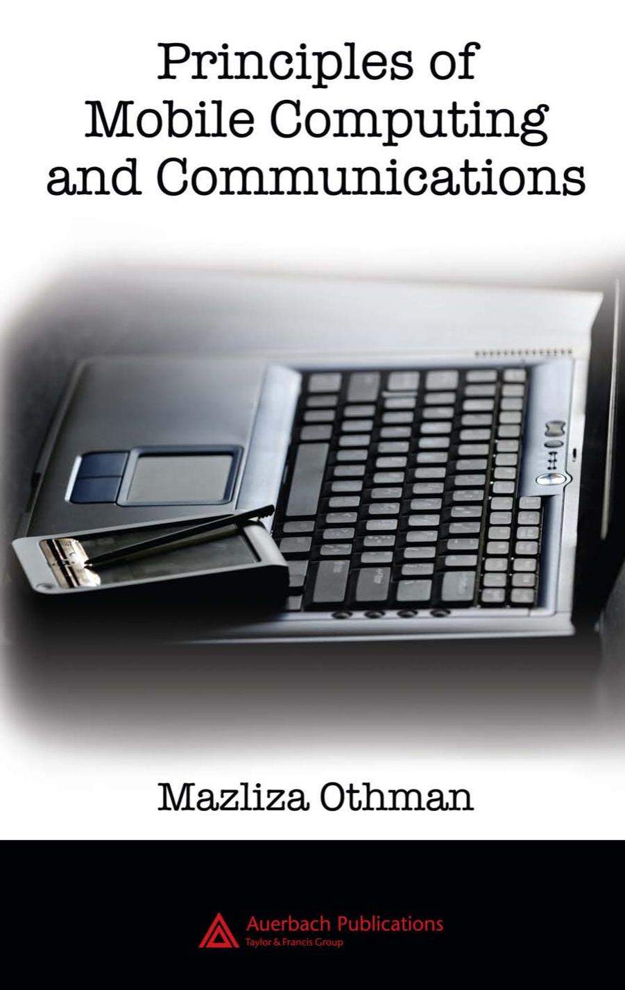 Principles of Mobile Computing and Communications by Othman Mazliza