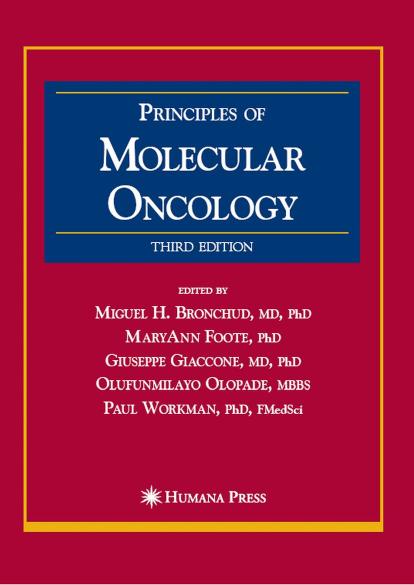 Principles of Molecular Oncology by Miguel H. Bronchud MaryAnn Foote Giuseppe Giaccone Olufunmilayo I. Olopade Paul Workman