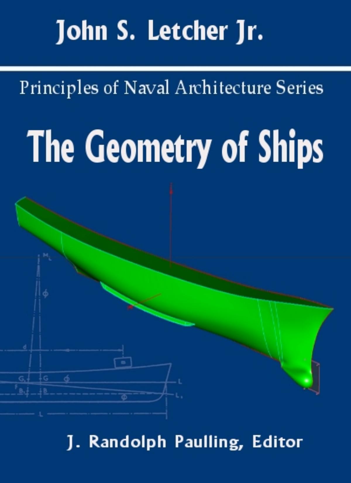 Principles of Naval Architecture Series by The Geometry of Ships-(SNAME)(2010)