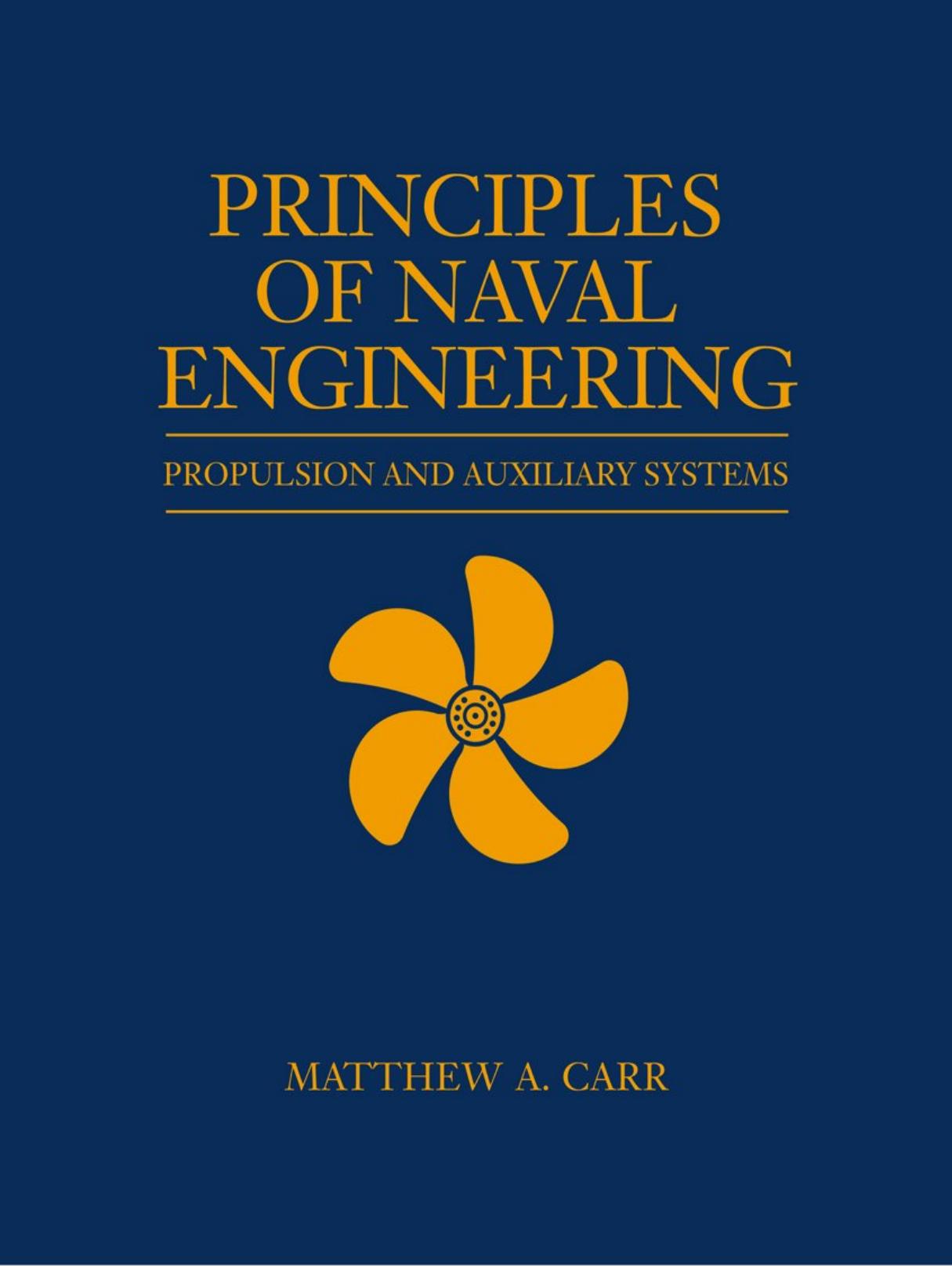 Principles of Naval Engineering Propulsion and Auxiliary Systems by Unknown