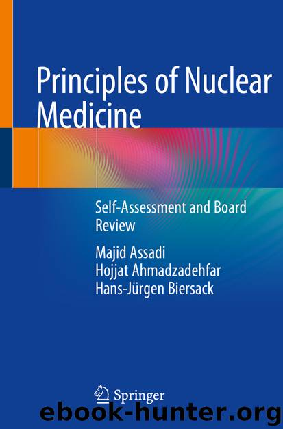 Principles of Nuclear Medicine by Majid Assadi & Hojjat Ahmadzadehfar & Hans-Jürgen Biersack