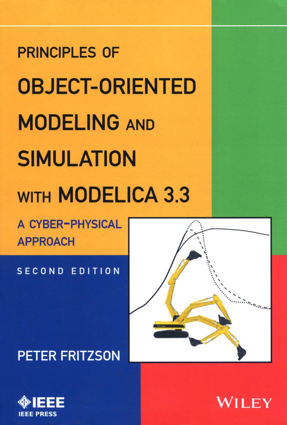 Principles of Object-Oriented Modeling and Simulation with Modelica 3.3 : A Cyber-Physical Approach (2nd Edition) by Fritzson Peter(Author)