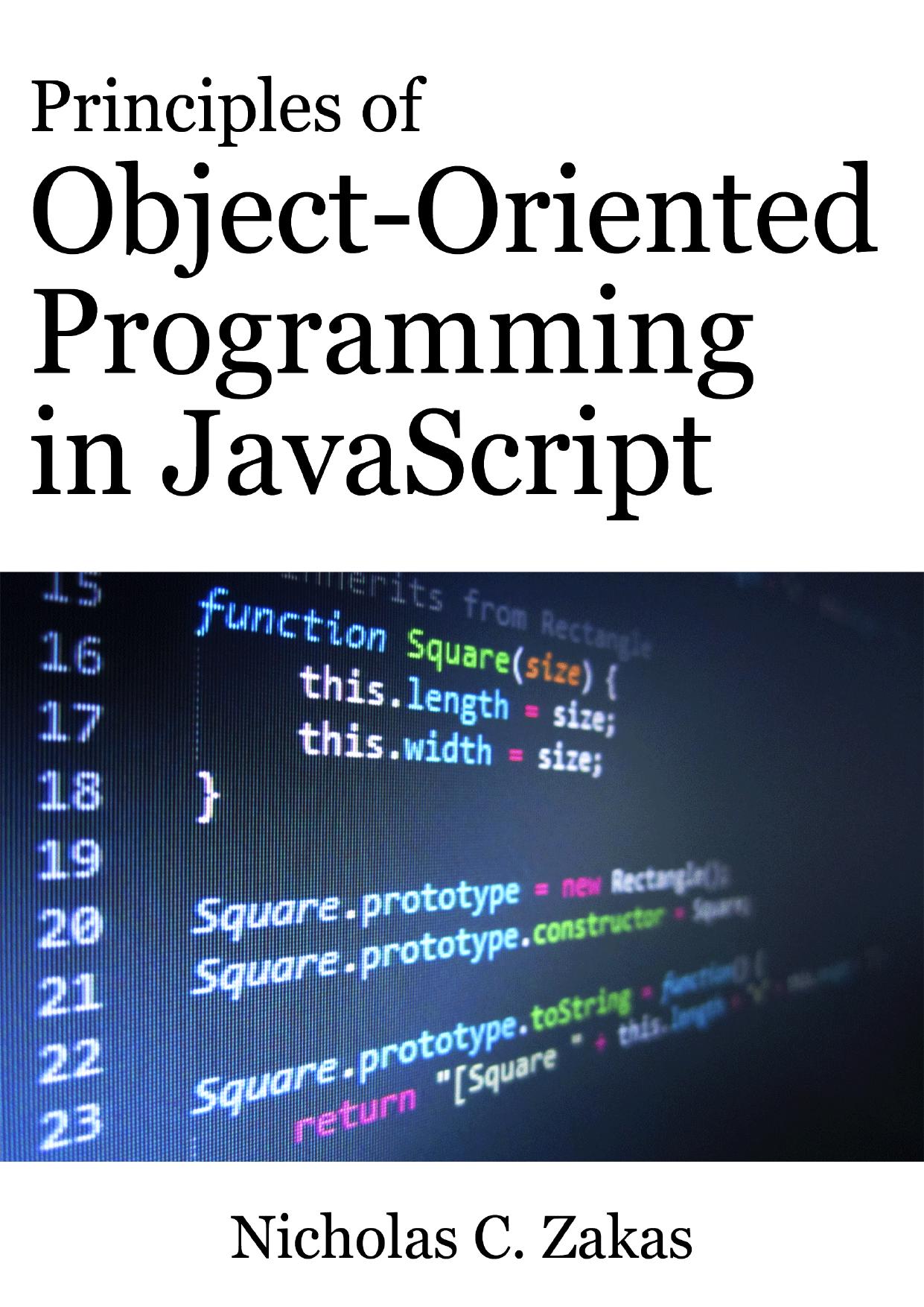 Principles of Object-Oriented Programming in JavaScript by Nicholas C. Zakas