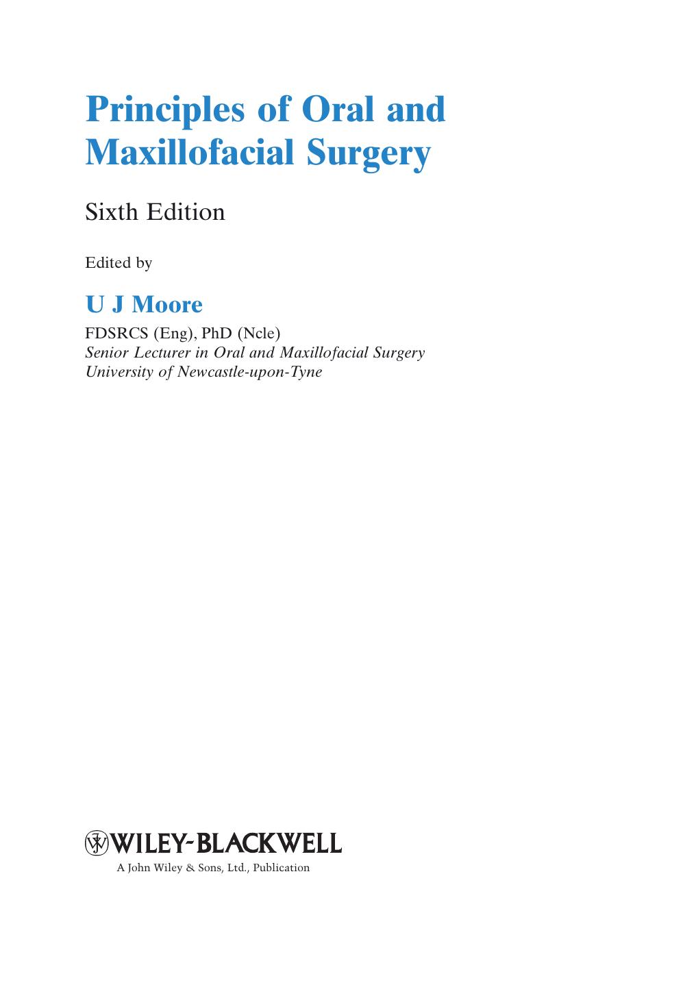 Principles of Oral and Maxillofacial Surgery, Sixth Edition by U J Moore