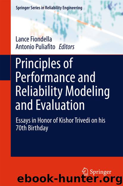 Principles of Performance and Reliability Modeling and Evaluation by Lance Fiondella & Antonio Puliafito