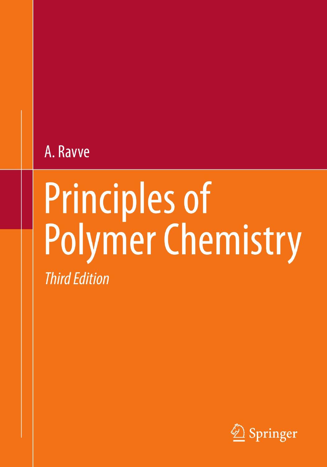 Principles of Polymer Chemistry by A. Ravve