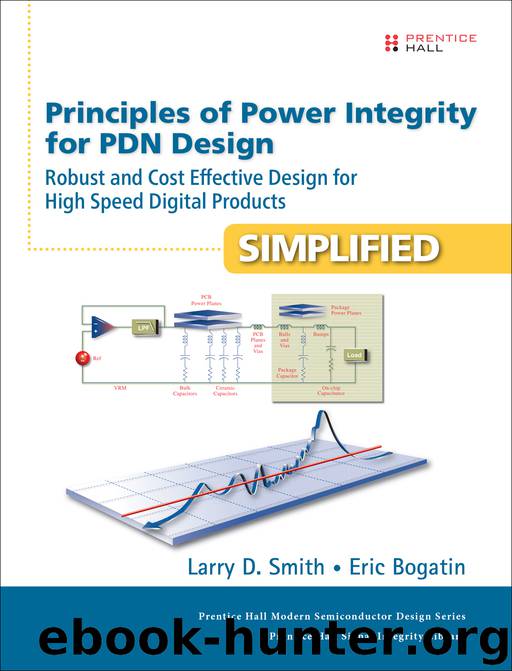 Principles of Power Integrity for PDN Design—Simplified by Larry D. Smith & Eric Bogatin