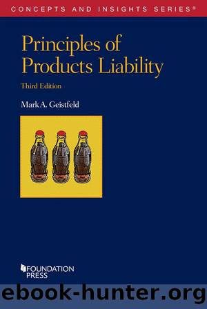 Principles of Products Liability by Mark A. Geistfeld