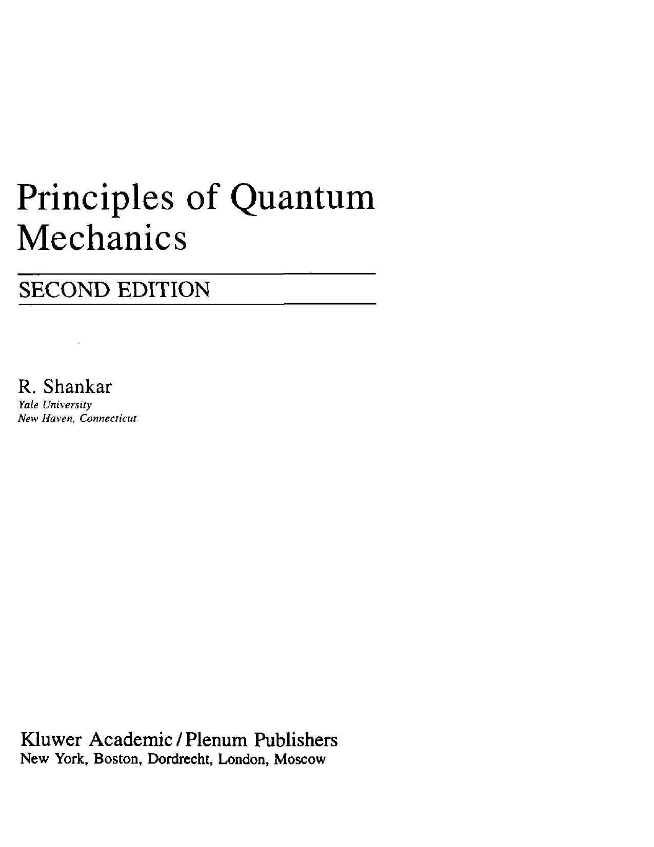 Principles of Quantum Mechanics by R.Shankar