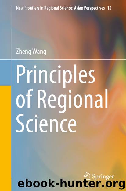 Principles of Regional Science by Zheng Wang