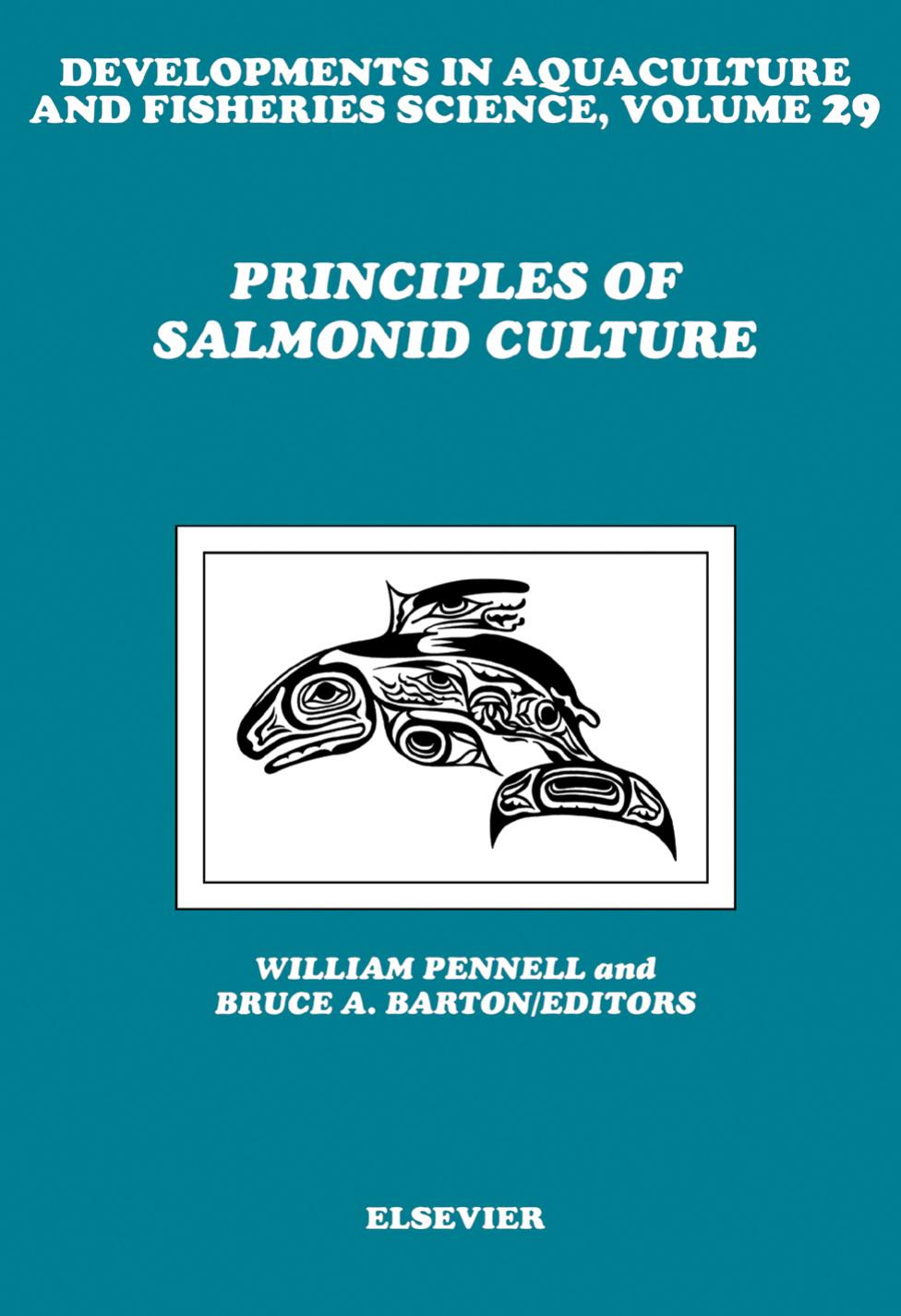 Principles of Salmonid Culture by William Pennell and Bruce A. Barton (Eds.)
