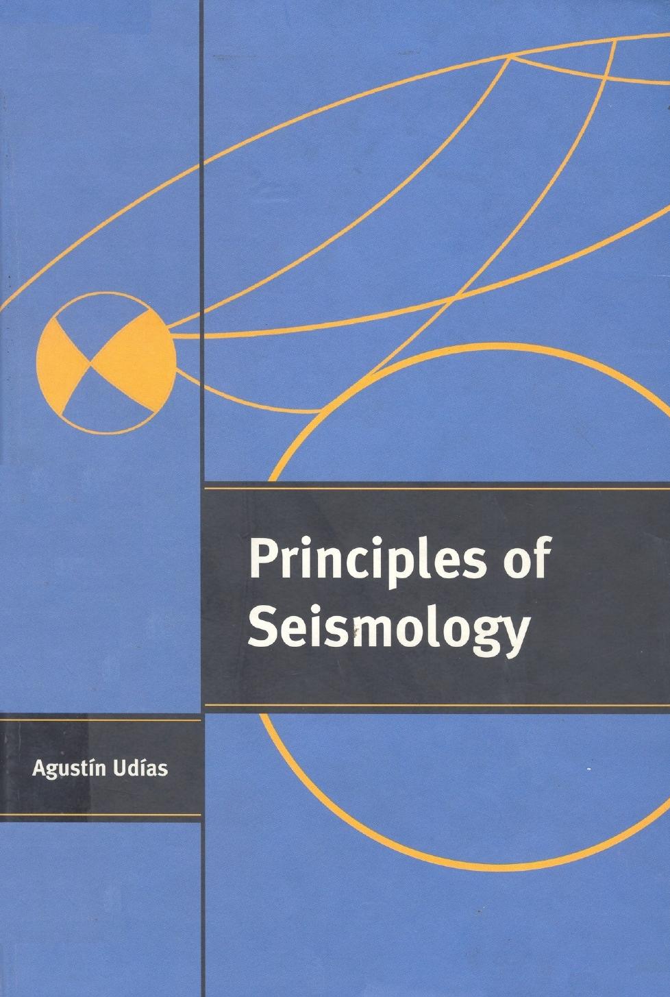 Principles of Seismology by Agustin Udías