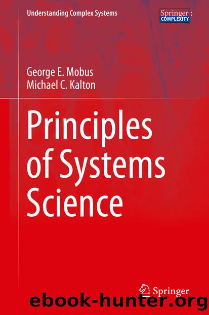 Principles of Systems Science by George E. Mobus & Michael C. Kalton