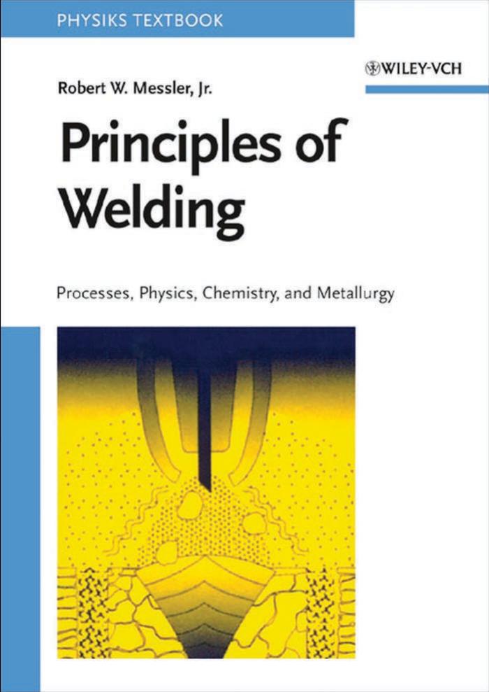 Principles of Welding Processes Physics Chemistry and Metallurgy by Unknown