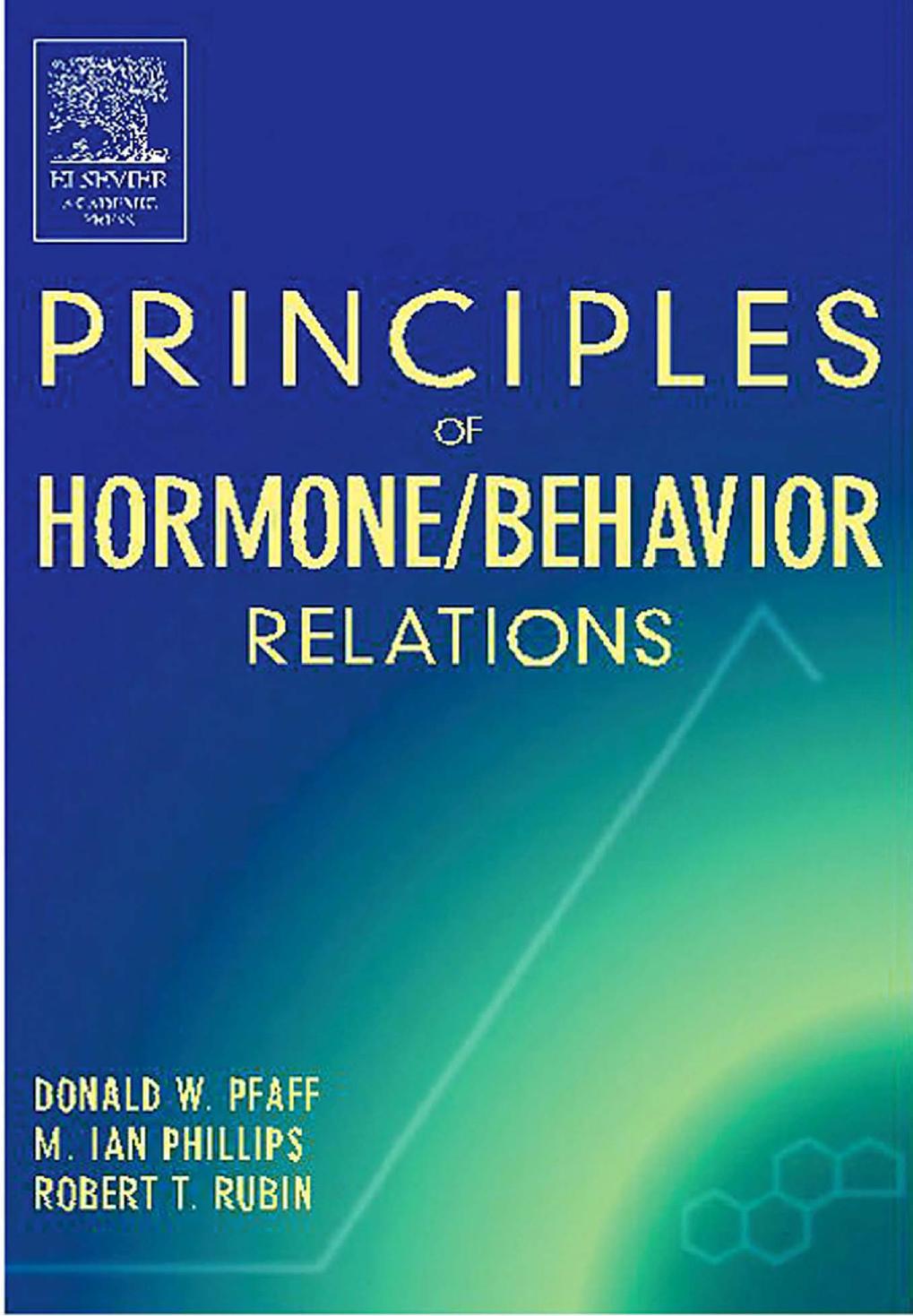 Principles of hormone behavior relations by Donald W. Pfaff M. Ian Phillips Robert T Rubin