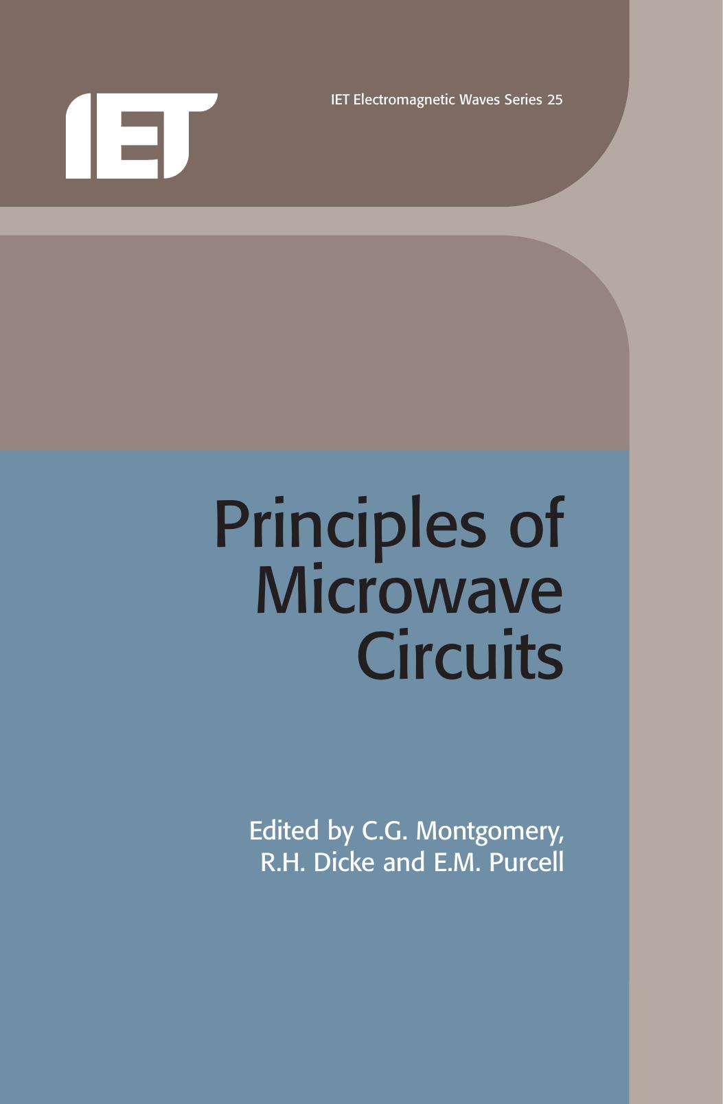 Principles of microwave circuits by Montgomery C. G.; Dicke Robert H.; Purcell Edward M