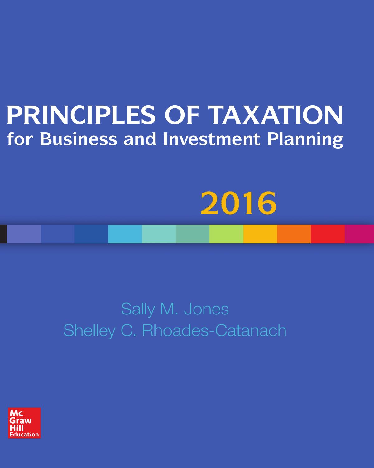 Principles of taxation for business and investment planning by Jones Sally M.;Rhoades-Catanach Shelley C