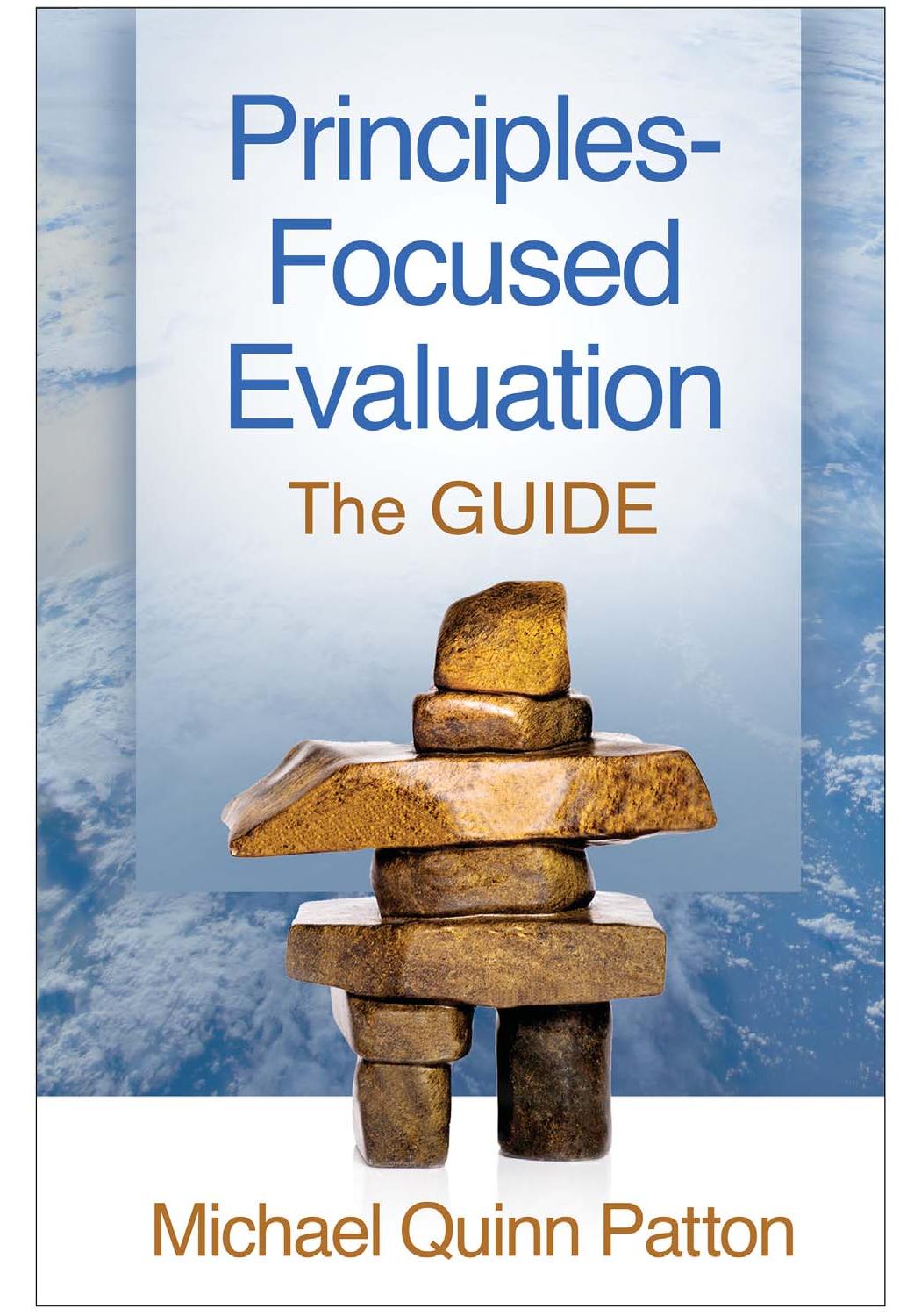 Principles-Focused Evaluation: The GUIDE by Michael Quinn Patton