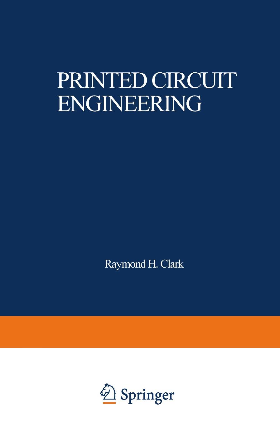 Printed Circuit Engineering: Optimizing for Manufacturability by Raymond H. Clark (auth.)