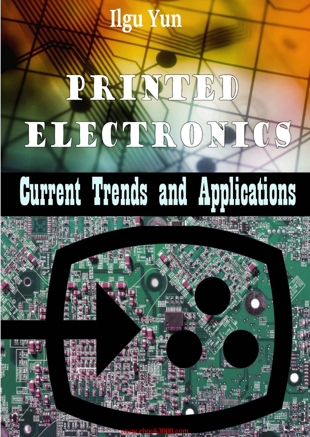 Printed Electronics: Materials, Technologies and Applications by Unknow