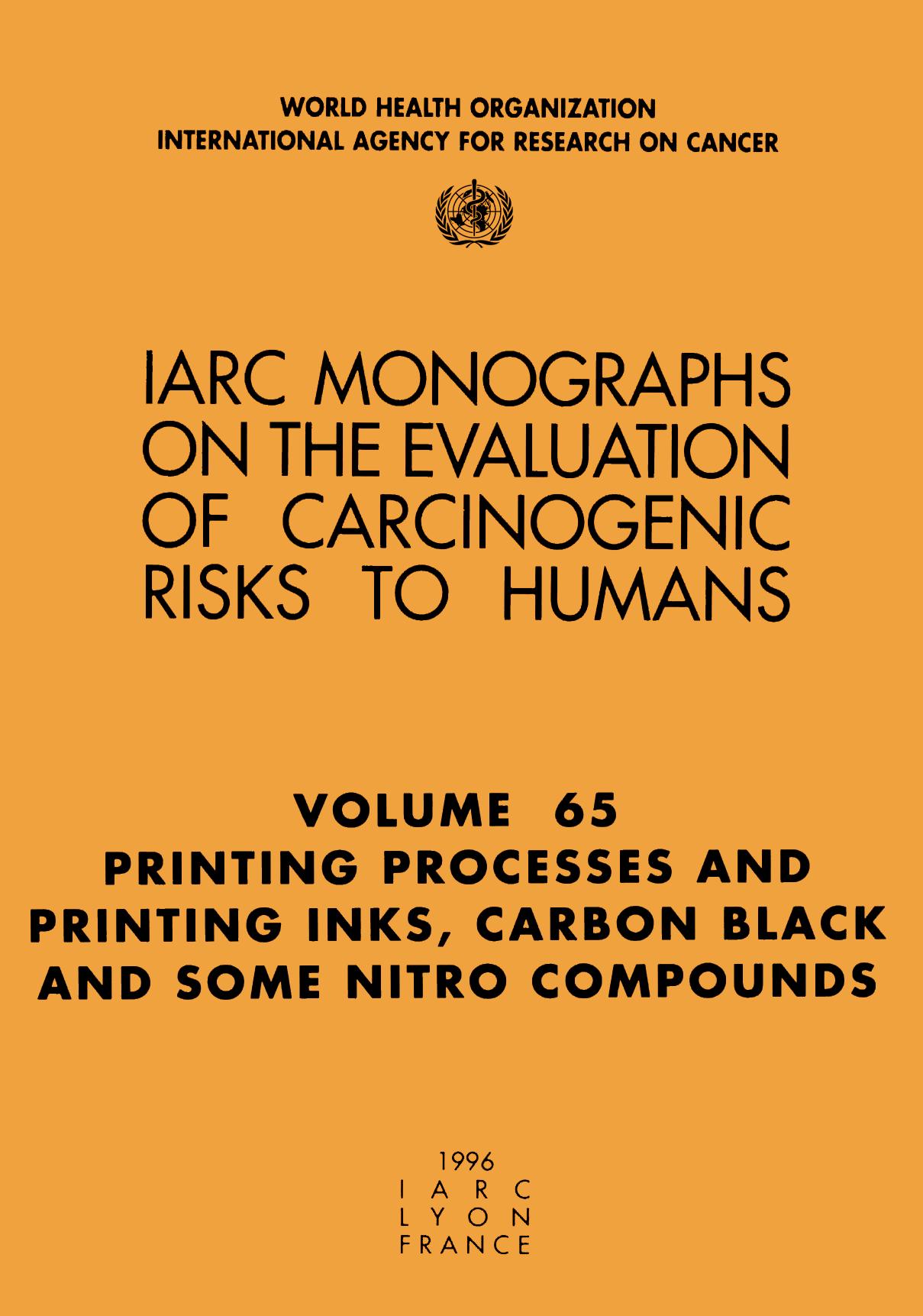 Printing Processes and Printing Inks: Carbon Black and Some Nitro Compounds (IARC Monographs on the Evaluation of the Carcinoge by The International Agency for Research on Cancer