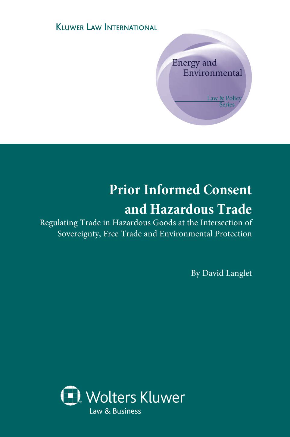 Prior Informed Consent and Hazardous Trade: Regulating Trade by David Langlet