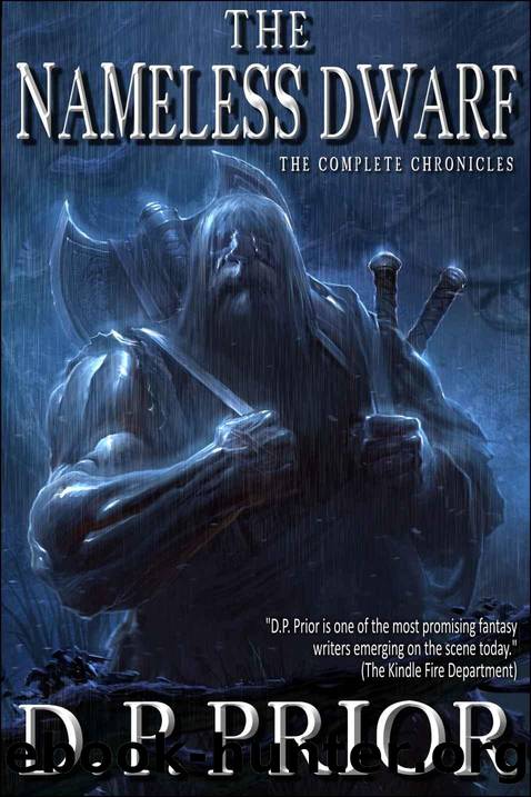 Prior, D P - The Nameless Dwarf: The Complete Chronicles by Prior D P