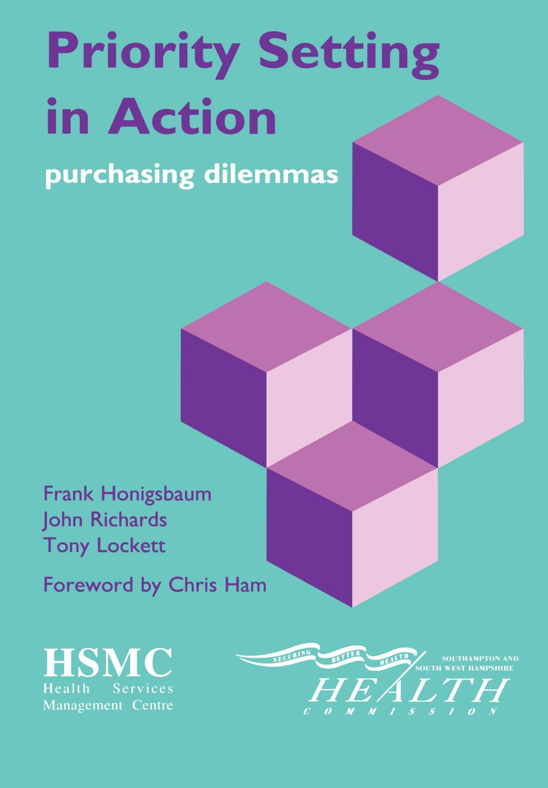 Priority Setting in Action: Purchasing Dilemmas by Frank Honigsbaum; John Richards; Chris Ham