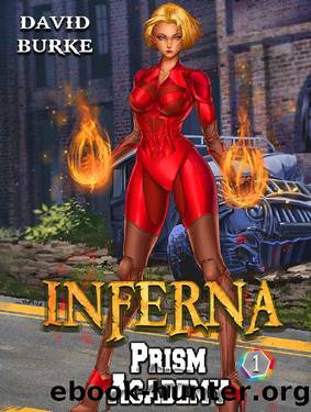 Prism Academy- Inferna: A Litrpg Supers Adventure by David Burke