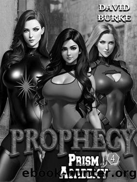 Prism Academy- Prophecy: A Litrpg Supers Adventure by David Burke