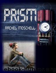 Prism by Rachel Moschell