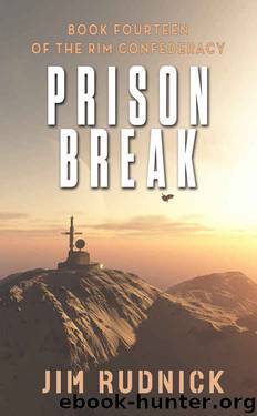 Prison Break (The RIM Confederacy Book 14) by Jim Rudnick
