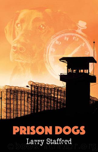 Prison Dogs by Larry Stafford