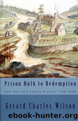 Prison Hulk to Redemption by Gerard Charles Wilson