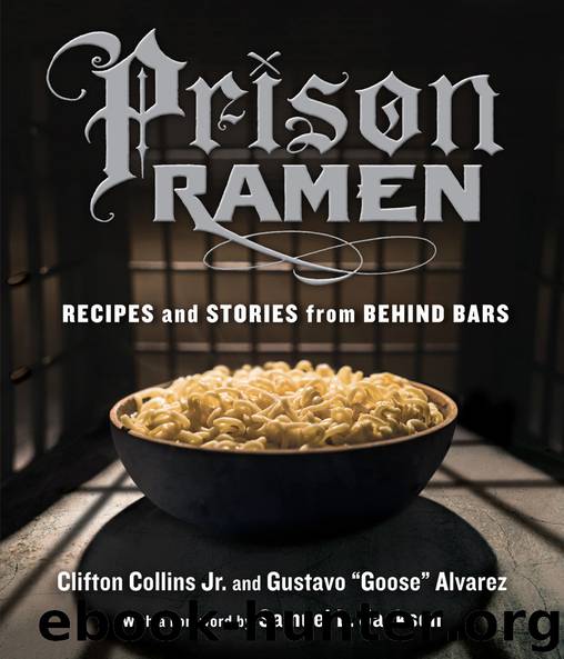 Prison Ramen: Recipes and Stories from Behind Bars by Clifton Collins