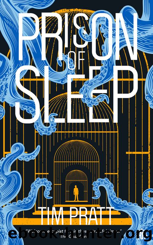 Prison of Sleep by Tim Pratt