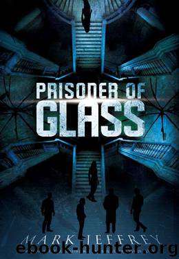Prisoner of Glass by Mark Jeffrey