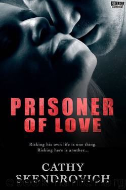 Prisoner of Love by Cathy Skendrovich