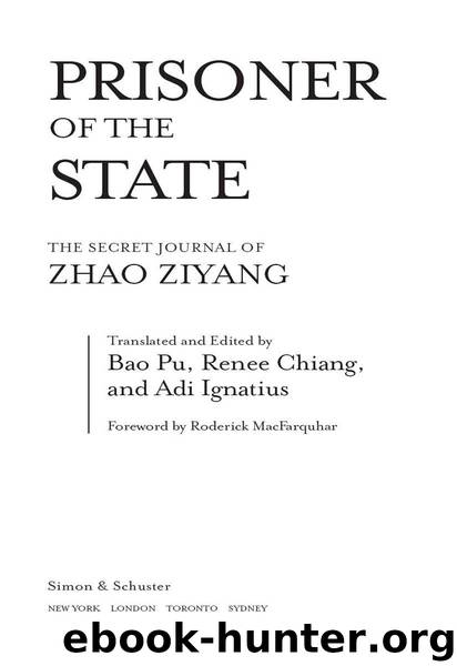 Prisoner of the State: The Secret Journal of Premier Zhao Ziyang by Ignatius Adi