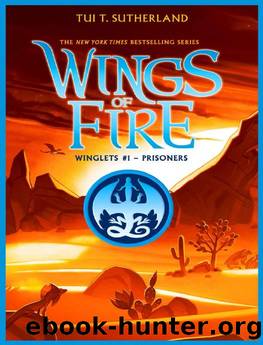 Prisoners (Wing of Fire: Winglets #1) (Wings of Fire: Winglets) by Tui T. Sutherland