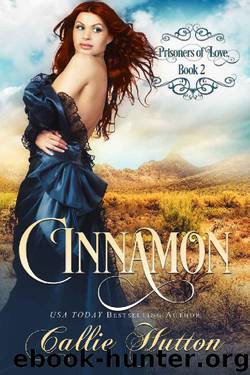 Prisoners of Love: Cinnamon by Callie Hutton
