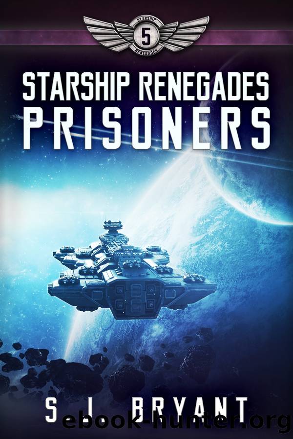 Prisoners: Starship Renegades, #5 by S.J. Bryant