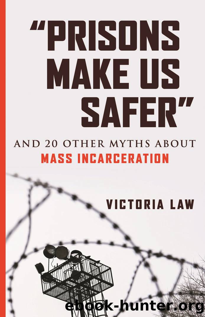 Prisons Make Us Safer by Victoria Law