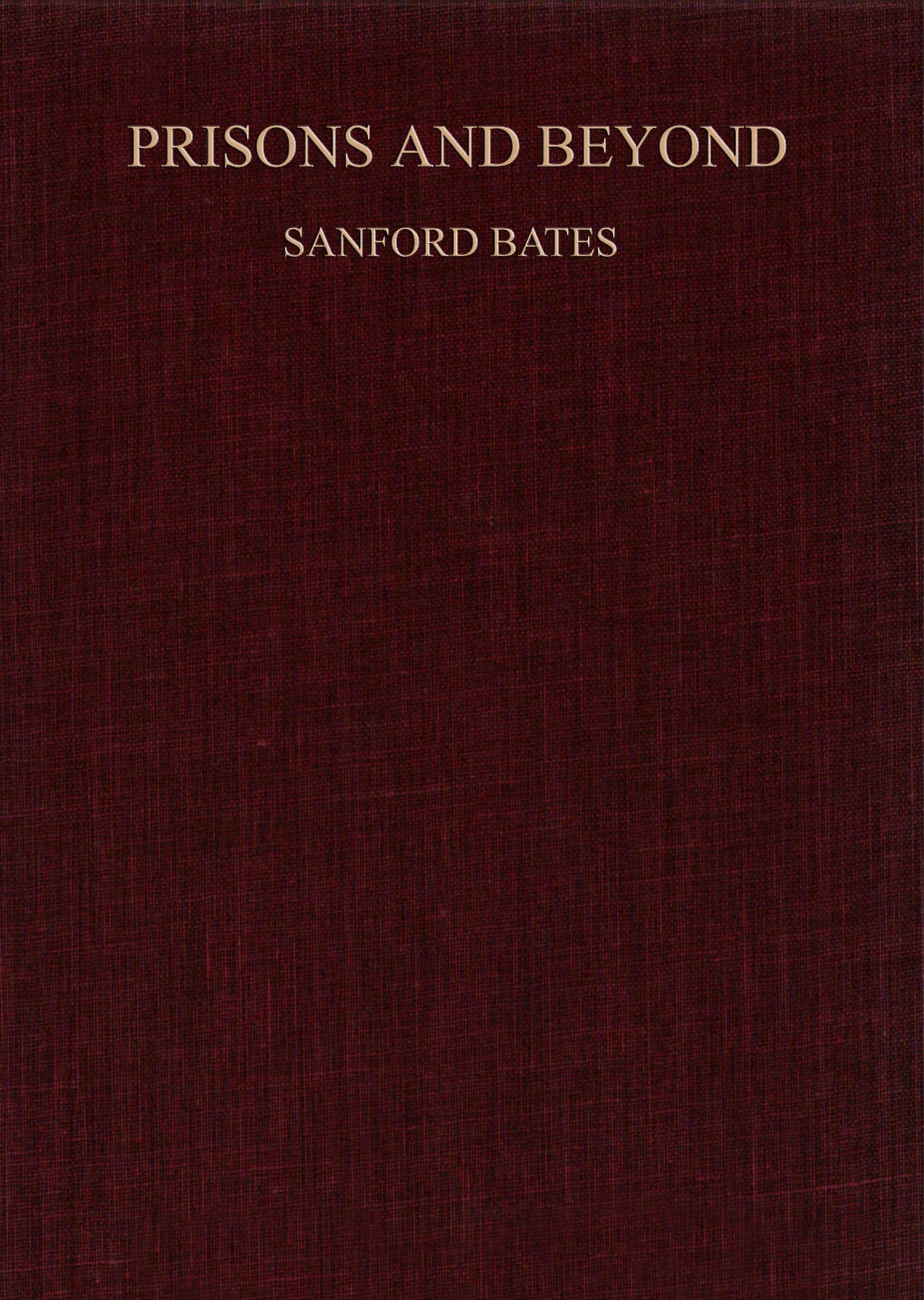 Prisons and Beyond by Sanford Bates